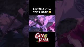 GINTAMA IS TOP 3 ANIME 😤