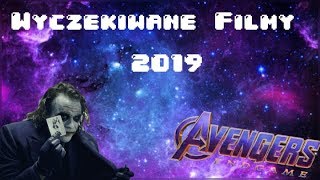 Najbardziej wyczekiwane Filmy 2019 według Geeks Planet