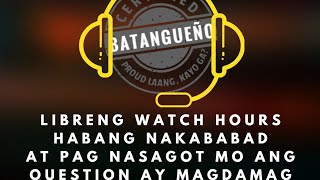 Libreng watch hours habang nakababad