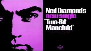 Neil Diamond - Two-Bit Manchild