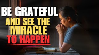 Amazing Miracles | Open Yourself to Gratitude and Witness the Impossible!