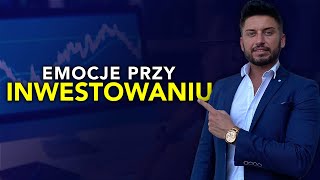 EMOCJE PRZY INWESTOWANIU