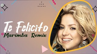 Te Felicito Ringtone (Marimba Remix) | Shakira |