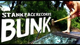 Stank Face Records - BUNK feat. The Palmer Squares [Official Music Video]