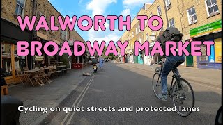 🚲 A relaxing way to cycle from Walworth to Broadway Market