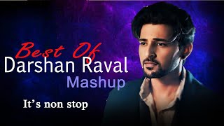 Best of Darshan Raval Mashup 2023 | Non Stop Mashup 2023 | It's non stop | Night Drive Mashup 2023