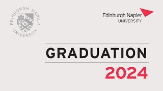 Edinburgh Napier University Graduation 4:30pm Thurs 4th July 2024