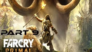 Far Cry Primal Walkthrough Part 9 PS4 HD No Commentary