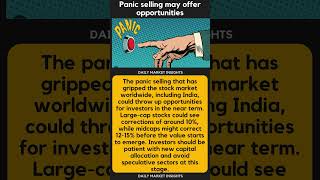 Panic selling may offer opportunities