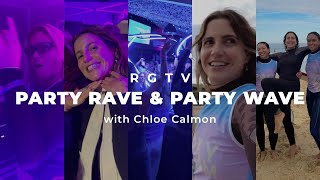 RGTV: Highlights from the ROXY Party Rave & Party Wave with Chloe Calmon