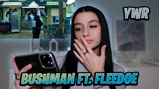 REACTION | DR. BUSHMAN YWR FT. FLEEDOE