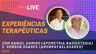 Live: Experiências Terapêuticas (com Daniel Hamido e Robson Soares)