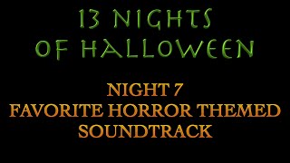 13 Nights of Halloween: Night 7 - Favorite Horror Theme Soundtrack