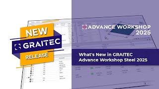 What's new in GRAITEC Advance Workshop for Steel 2025