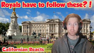 Californian Guy Reacts -- Weird Secret Rules The Royal Family Has To Follow