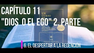 CAPÍTULO 11 "DIOS O EL EGO" 2. PARTE