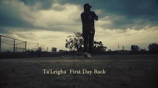 Ta'Leigha - First Day Back [SHOT BY MR.ADHD]