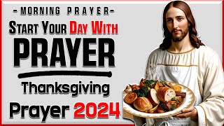 New 2024 Thanksgiving Prayer Say This Prayer With Your Family This Year 🕊️♥️