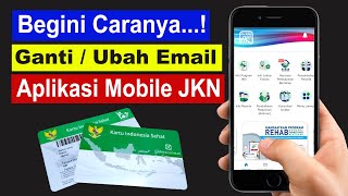 cara mengganti email jkn mobile