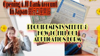 OPENING JP BANK ACCOUNT IN JAPAN 銀行口座開設 REQUIREMENTS  HOW TO FILL OUT APPLICATION