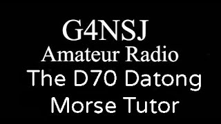 G4NSJ - The Datong D70 Morse Tutor