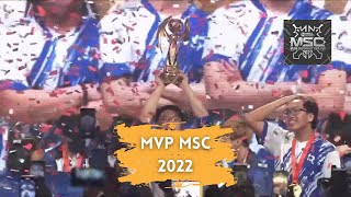 Juara MSC 2022 | MVP MSC 2022