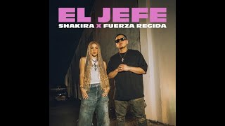 Shakira & Fuerza Regida - El Jefe(lyrics)