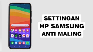 Cara Aktifkan Fitur Anti Maling Di HP Samsung