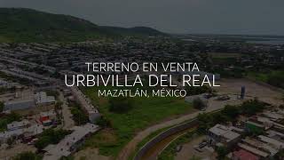 TERRENO EN VENTA -  URBIVILLA DEL REAL - MAZATLÁN, MÉXICO