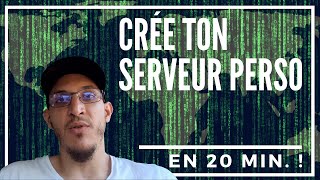 👨‍💻 COMMENT CRÉER TON SERVEUR PERSO