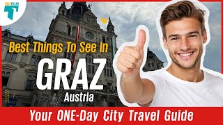 The Best Things to See for One Day in Graz | City Travel