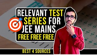 MOST Relevant FREE Test Series for JEE MAINS 2021 |  Best 4 Test Series | 200+ Mock Tests