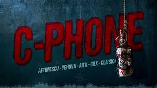 Aftimescu x Yehova x Arti x CRX x Cla'sick - C-Phone (instr. Dax)