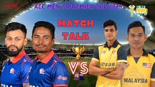 ACC MEN'S PREMIER CUP 2024 MATCH TALK | NEPAL VS MALASIYA | ACC MEN'S PERMIER CUO 2024 OMAN