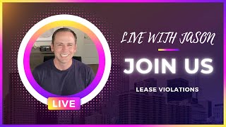 Live with Jason: Navigating Lease Violations