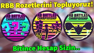 RB Battles Rozetlerini Topluyoruz Ama Her Şey Bitince Hesap Sizin! (Çekiliş)