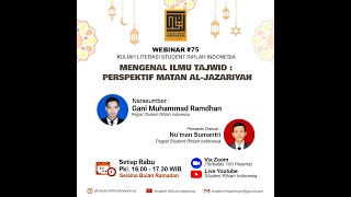 WEBINAR #75   : Mengenal Ilmu Tajwid : Perspektif Matan Al-Jazariyah