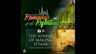 [English] Shahr Ramadan Reflections - Day 9 - The Sunnah Of Making Iftaar