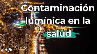 ¿Cómo Afecta la Contaminación Lumínica a tu Salud? #VidaTV #SueñoYContaminación #LuzArtificial