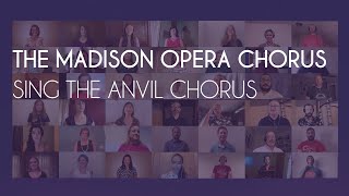 The Madison Opera Chorus Sing the Anvil Chorus