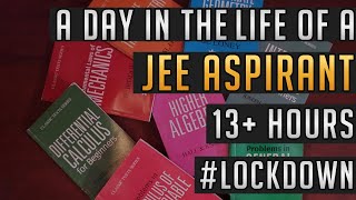 A Day in the Life of an JEE ASPIRANT | 2020 | 10-14 hours| LOCKDOWN SPECIAL