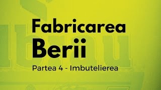 Albrau Fabricarea Berii - Partea 4: Imbutelierea