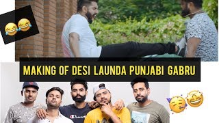 Making Of Desi Launda Punjabi Gabru ft. Amit Bhadana and Parmish Verma ||  Sachin Bhati