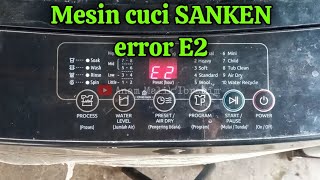 Mesin cuci sanken error E2