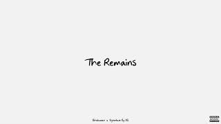 THE REMAINS | Bhalwaan & Signature By SB | Anmol B