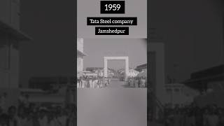 65 years ago.....1959 TATA steel company in jamshedpur #tata #tatasteel #jameshedpur #ratantata