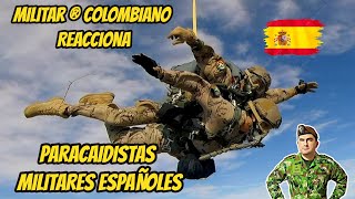 Militar ® Colombiano Reacciona A PARACAIDISTAS MILITARES ESPAÑOLES