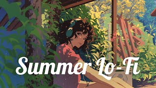 Chill Lofi Summer Playlist - Relaxing Lofi Hip Hop Beats