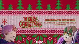 Ed Sheeran & Elton John - Merry Christmas (FlyBoy's Last Christmas Mixshow)