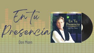 🎵Full Album💿 | En tu Presencia | Don Moen - #musicacristiana #alabanza #adoracion